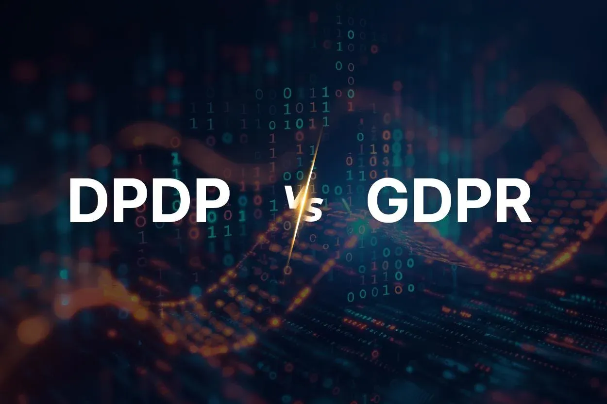 DPDP vs GDPR: Similarities, Differences, and What Indian Businesses Must Do
